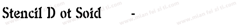 Stencil D ot Soid 普通西方字体字体转换